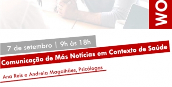 Inscrições abertas para o workshop “Comunicação de Más Notícias em Contextos de Saúde”, 7 de Setembro, Vila Nova de Gaia